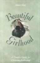 Cover of: Beautiful Girlhood by Mable Hale