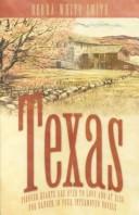 Cover of: Texas: Texas Honor/Texas Rose/Texas Lady/Texas Angel (Inspirational Romance Collection)