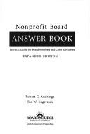 Cover of: Nonprofit Board Answer Book: Practical Guidelines for Board Members and Chief Executives