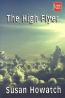 The high flyer by Susan Howatch
