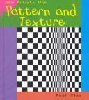 Cover of: How Artists Use Pattern and Texture (Flux, Paul, Seeing and Feeling Art.)