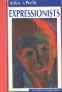 Cover of: Expressionists (Artists in Profile) by Merilyn Holme, Bridget McKenzie