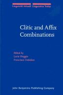 Cover of: Clitic And Affix Combinations: Theoretical Perspectives (Linguistik Aktuell / Linguistics Today)