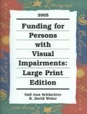 Cover of: Funding for Persons With Visual Impairments, 2005: Spiral (Funding for Persons With Visual Impairments)