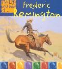 Cover of: Frederic Remington (Life and Work Of¹, the) by Ernestine Giesecke