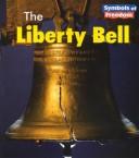 Cover of: The Liberty Bell (Symbols of Freedom)
