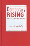 Cover of: Democracy Rising: Assessing the Global Challenges (Project of the Community of Democracies)