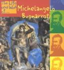 Cover of: Michelangelo Buonarroti (Life and Work Of¹, the) by Richard Tames