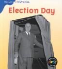 Cover of: Election Day (Holiday Histories)