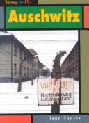 Cover of: Auschwitz (Visiting the Past) by Jane Shuter, Jane Shuter