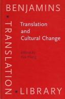 Cover of: Translation And Cultural Change: Studies In History, Norms And Image-projection (Benjamins Translation Library)