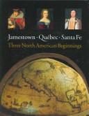Cover of: Jamestown, Quebec, Santa Fe | James Kelly