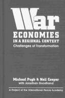 Cover of: War Economies in a Regional Context: Challenges of Transformation (Project of the International Peace Academy)