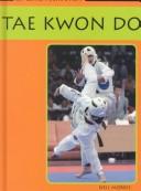 Cover of: Tae Kwon Do (Get Going! Martial Arts)