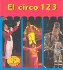 Cover of: El Circo 1 2 3 / Circus 123