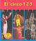 Cover of: El Circo 1 2 3 / Circus 123