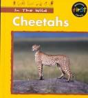 Cover of: Cheetahs (In the Wild (Hfl).)