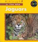 Cover of: Jaguars (In the Wild (Hfl).)