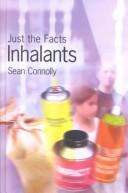 Cover of: Inhalants (Just the Facts) by 