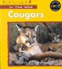 Cover of: Cougars (In the Wild (Hfl).)