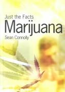 Cover of: Marijuana (Just the Facts)