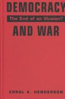 Democracy and War by Errol Anthony Henderson