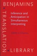 Cover of: Inference And Anticipation In Simultaneous Interpreting: A Probability-prediction Model (Benjamins Translation Library)