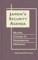 Cover of: Japan's Security Agenda: Military, Economic & Environmental Dimensions
