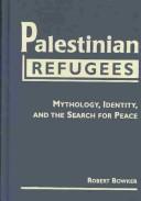 Cover of: Palestinian Refugees by Robert P. G. Bowker