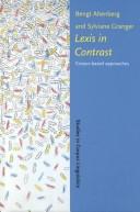Cover of: Lexis in contrast by edited by Bengt Altenberg, Sylviane Granger.