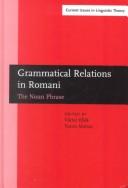 Cover of: Grammatical relations in Romani by edited by Viktor Elšik, Yaron Matras ; with a foreword by Frans Plank.