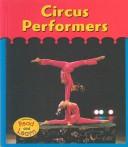 Cover of: Circus Performers (Jordan, Denise. Circus.)