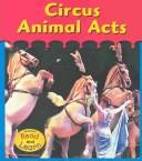 Cover of: Circus Animal Acts (Circus)