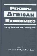 Cover of: Fixing African Economies: Policy Research for Development