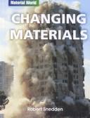 Cover of: Changing Materials (Material World) by 