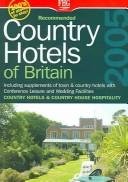 Cover of: Recommended Country Hotels Of Britain 2005 (Recommended Country Hotels of Britain) | Hunter Publishing