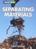 Cover of: Separating Materials (Material World)