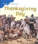 Cover of: Thanksgiving Day (Holiday Histories) by Mir Tamim Ansary, Mir Tamim Ansary