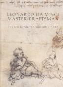 Cover of: Leonardo Da Vinci, Master Draftsman by Leonardo da Vinci, Carmen Bambach, Rachel Stern, Alison Manges, Metropolitan Museum of Art (New York, N.Y.)
