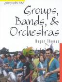 Cover of: Groups, Bands, & Orchestras (Soundbites)