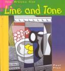 Cover of: How Artists Use Line and Tone (Flux, Paul, Seeing and Feeling Art.)