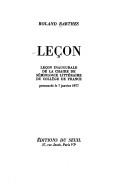 Cover of: Leçon: leçon inaugurale de la Chaire de sémiologie littéraire du Collège de France, prononcée le 7 janvier 1977