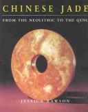 Cover of: Chinese Jade from the Neolithic to the Qing