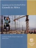 Cover of: Sustaining And Accelerating Pro-poor Growth in Africa