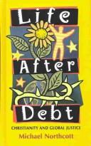 Life After Debt by Michael S. Northcott