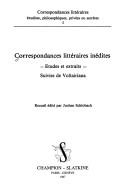 Cover of: Correspondances littéraires inédites: études et extraits, suivies de Voltairiana