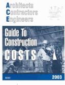 Cover of: Architects, Contractors & Engineers Guide to Construction Costs: 2003 (Architects, Contractors, Engineers Guide to Construction Costs)