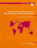 Cover of: Monetary policy implementation at different stages of market development by by a staff team led by Bernard J. Laurens.