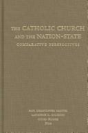 Cover of: The Catholic Church and the Nation-state: Comparative Perspectives (Religion and Politics)