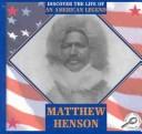 Cover of: Matthew Henson (Discover the Life of An American Legend) | 